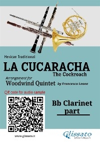 Bb Clarinet part of "La Cucaracha" for Woodwind Quintet - Mexican Traditional, a cura di Francesco Leone