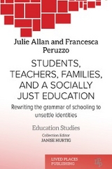 Students, Teachers, Families, and a Socially Just Education -  Dr Francesca Peruzzo PhD,  Professor Julie Allan PhD