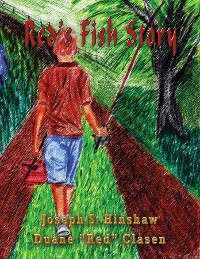 The Fishing Story - Joseph S. Hinshaw, Duane "Red" Clasen