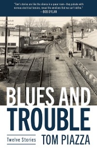 Blues and Trouble -  Tom Piazza