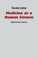 Medicine as a Human Science -  Norelle Lickiss