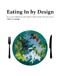 Eating In by Design - Callie Cavanaugh, Heather Boisseau