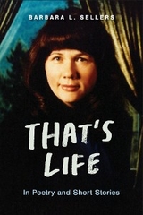 That's Life -  Barbara L. Sellers