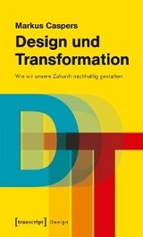 Design und Transformation - Markus Caspers