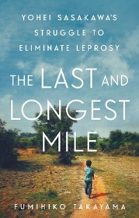 Last and Longest Mile -  Fumihiko Takayama