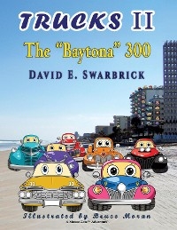 Trucks II The "Baytona" 300 - David E. Swarbrick