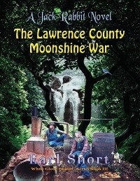 Lawrence County Moonshine War -  Earl Snort