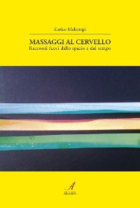 Massaggi al cervello - Enrico Maltempi