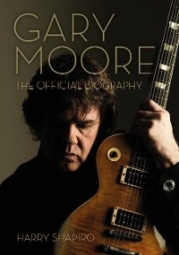 Gary Moore -  Harry Shapiro