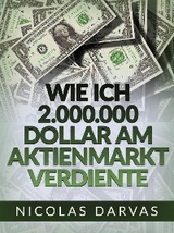 Wie ich 2.000.000 Dollar am Aktienmarkt verdiente (Übersetzt) - Nicolas Darvas