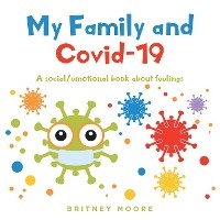 My Family and Covid-19 -  Britney Moore