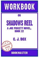 Workbook on Shadows Reel: A Joe Pickett Novel, Book 22 by C. J. Box | Discussions Made Easy - BookMaster BookMaster