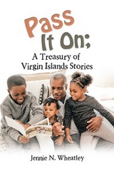 Pass It On; a Treasury of Virgin Islands Stories -  Jennie N. Wheatley