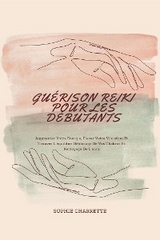 Guérison Reiki Pour Les Débutants - Sophie Charrette