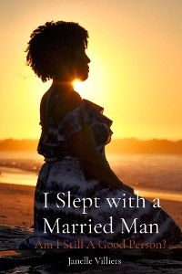 I Slept with a Married Man - Janelle Villiers