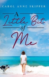 Little Bit of Me -  Carol Anne Skipper