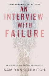 Interview with Failure -  Sam Yankelevitch