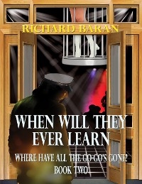 When Will They Ever Learn? - Richard Baran