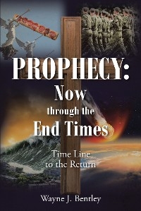 Prophecy -  Wayne J. Bentley