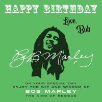 Happy Birthday-Love, Bob -  Bob Marley