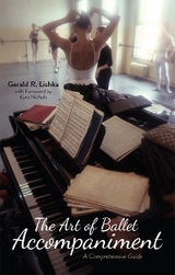 The Art of Ballet Accompaniment - Gerald R. Lishka