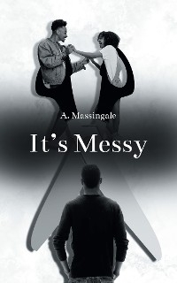 It's Messy -  A. Massingale