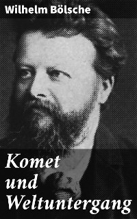 Komet und Weltuntergang - Wilhelm Bölsche