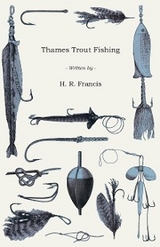 Thames Trout Fishing -  H. R. Francis