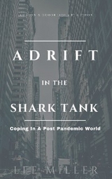 Adrift in the Shark Tank - Lee Miller