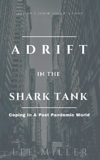 Adrift in the Shark Tank - Lee Miller