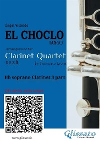 Bb Clarinet 3 part of "El Choclo" for Clarinet Quartet - Ángel Villoldo, a cura di Francesco Leone