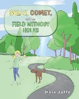 Sally, Comet, And The Field Without Holes - Mark Jaffe