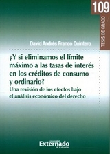 ¿Y si eliminamos el límite máximo a las tasas de interés en los créditos de consumo y ordinario? - David Andrés Franco Quintero