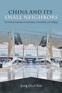 China and Its Small Neighbors -  Sung Chull Kim