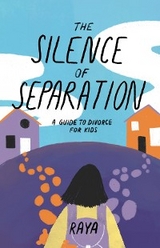 The Silence of Separation -  Raya