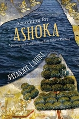 Searching for Ashoka -  Nayanjot Lahiri