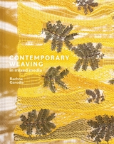 Contemporary Weaving in Mixed Media - Rachna Garodia