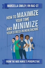 How to Maximize Your Time and Minimize Your Stress in Healthcare -  Marcella Smiley