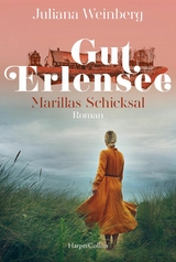 Gut Erlensee – Marillas Schicksal - Juliana Weinberg