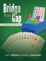 Bridge the Gap to Better Bidding -  Jerry Drennan,  Jack Wynns
