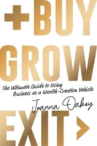 Buy, Grow, Exit - Joanna Oakey