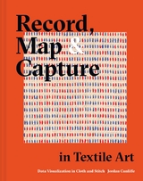 Record, Map and Capture in Textile Art -  Jordan Cunliffe