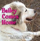 Bailey Comes Home -  Debra Addison Steffens