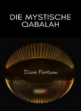 Die mystische Qabalah (übersetzt) - Violet M. Firth (Dion Fortune)