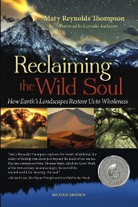 Reclaiming the Wild Soul -  Mary Reynolds Thompson