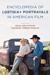 Encyclopedia of LGBTQIA+ Portrayals in American Film - 