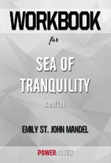 Workbook on Sea of Tranquility: A Novel by Emily St. John Mandel (Fun Facts & Trivia Tidbits) - PowerNotes PowerNotes