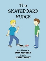 The Skateboard Nudge - Tom Krauser