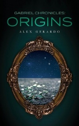 Gabriel Chronicles - Alex Gerardo