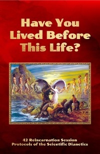 Have You Lived Before This Life? - Andreas M. B. Gross